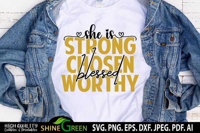 Christian Quotes SVG - She is Strong Chosen Worthy Blessed Woman SVG Shine Green Art 