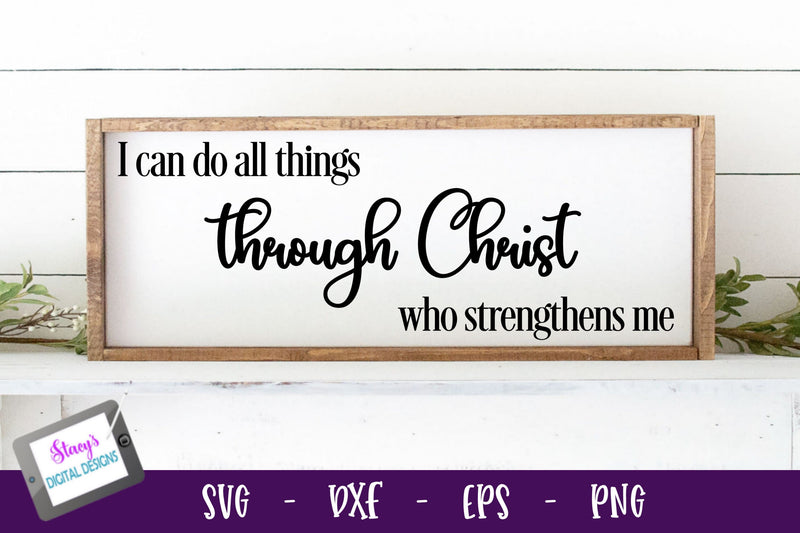 Christian Sign SVG | I Can Do All Things Through Christ SVG Stacy's Digital Designs 