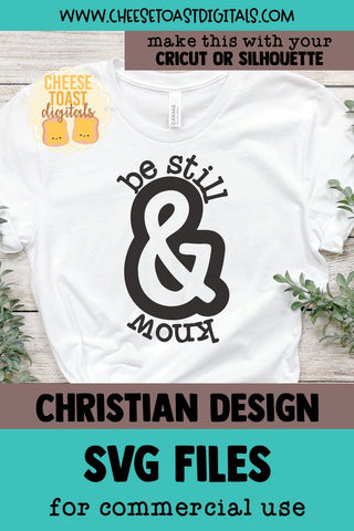 Christian SVG | Be Still & Know SVG Cheese Toast Digitals 