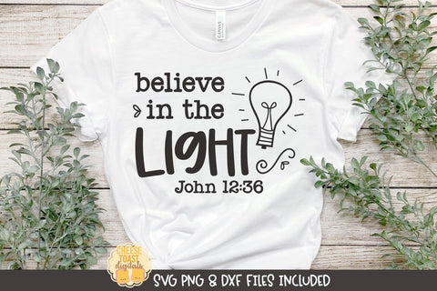 Christian SVG | Believe In The Light SVG Cheese Toast Digitals 