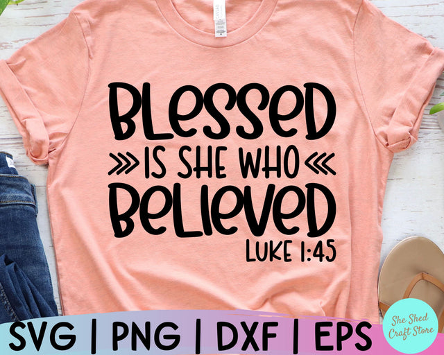 Christian Svg, Blessed Is She Who Believed, Christian Quotes Svg, Scripture Svg, Bible Quote Svg SVG She Shed Craft Store 