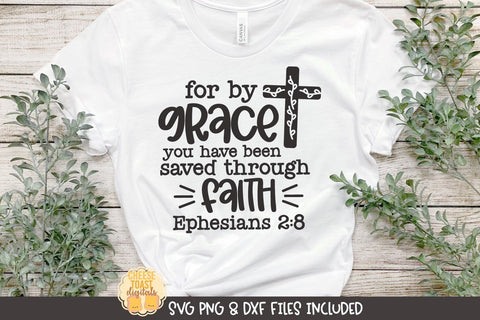 Christian SVG | By Grace You Have Been Saved Through Faith SVG Cheese Toast Digitals 