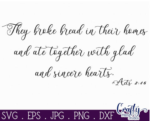 Christian Svg, Farmhouse Home, Acts 2 46, They Broke Bread SVG Crafty Mama Studios 
