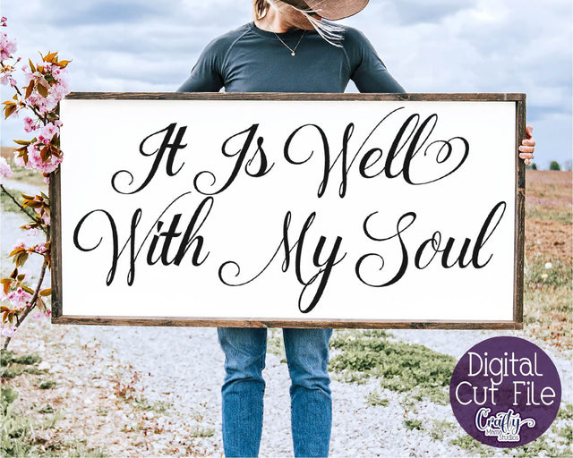 Christian Svg, Farmhouse Home Svg, It Is Well With My Soul SVG Crafty Mama Studios 