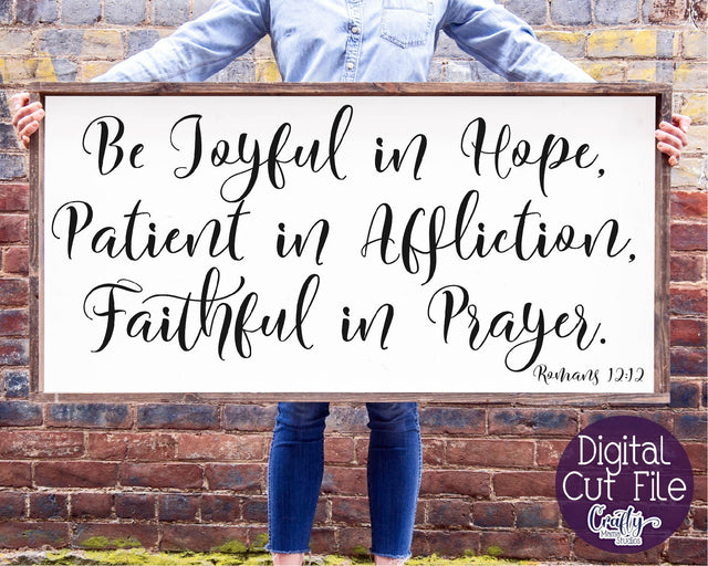 Christian Svg, Farmhouse svg, Be Joyful In Hope, Romans 12 SVG Crafty Mama Studios 