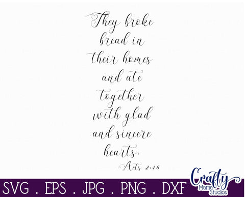 Christian Svg, Farmhouse svg, They Broke Bread In Their Home SVG Crafty Mama Studios 
