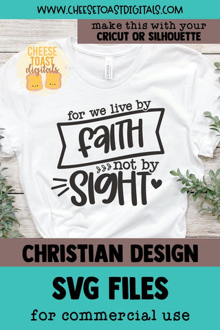 Christian SVG | For We Live By Faith Not By Sight SVG Cheese Toast Digitals 