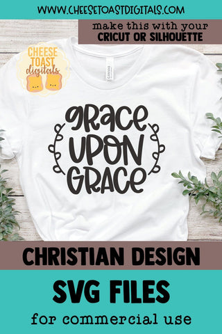 Christian SVG | Grace Upon Grace SVG Cheese Toast Digitals 