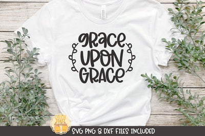 Christian SVG | Grace Upon Grace SVG Cheese Toast Digitals 