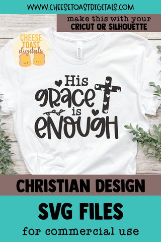Christian SVG | His Grace is Enough SVG Cheese Toast Digitals 