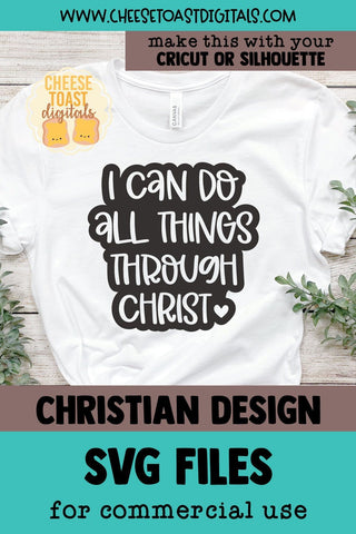 Christian SVG | I Can Do All Things Through Christ SVG Cheese Toast Digitals 