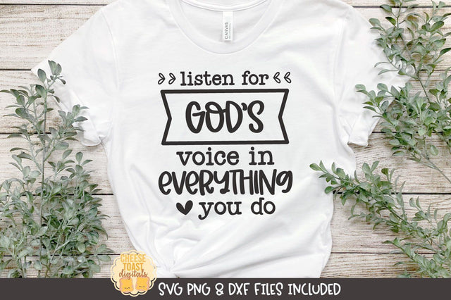 Christian SVG | Listen For God's Voice in Everything You Do SVG Cheese Toast Digitals 