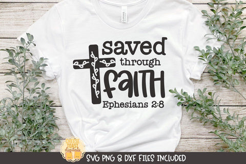 Christian SVG | Saved Through Faith Ephesians 2:8 SVG Cheese Toast Digitals 