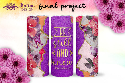 Christian Tumbler, Be still and know, Bible verse Tumbler, religious tumbler, faith tumbler, jesus tumbler, Tumbler Sublimation Wrap Design for 20 oz Skinny Tumbler Straight and Tapered PNG Sublimation KatineDesign 