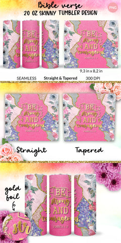 Christian Tumbler Be strong and courageous, Bible verse Tumbler, religious tumbler, faith tumbler, jesus tumbler, Tumbler Sublimation Wrap Design for 20 oz Skinny Tumbler Straight and Tapered PNG Sublimation KatineDesign 