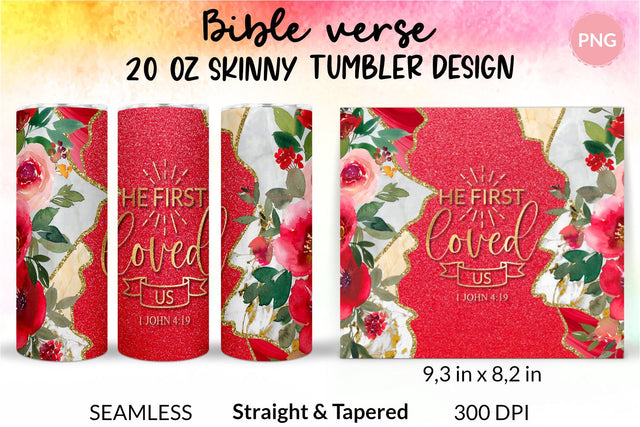 Christian Tumbler He first loved us, Bible verse Tumbler, religious tumbler, faith tumbler, jesus tumbler, Tumbler Sublimation Wrap Design for 20 oz Skinny Tumbler Straight and Tapered PNG Sublimation KatineDesign 
