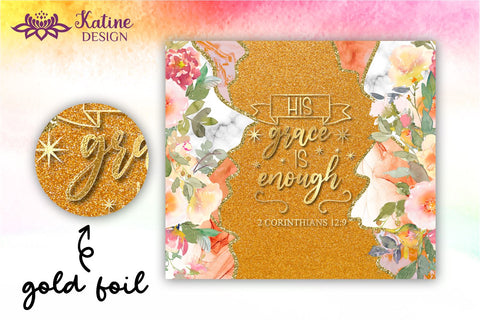 Christian Tumbler, His grace is enough, Bible verse Tumbler, religious tumbler, faith tumbler, jesus tumbler, Tumbler Sublimation Wrap Design for 20 oz Skinny Tumbler Straight and Tapered PNG Sublimation KatineDesign 