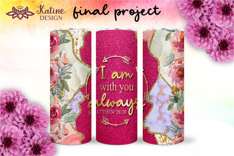 Christian Tumbler, I am with you always, Bible verse Tumbler, religious tumbler, faith tumbler, jesus tumbler, Tumbler Sublimation Wrap Design for 20 oz Skinny Tumbler Straight and Tapered PNG Sublimation KatineDesign 