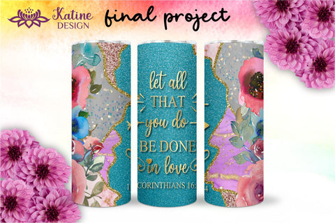 Christian Tumbler, Let all that you do be done in love, Bible verse Tumbler, religious tumbler, faith tumbler, jesus tumbler, Tumbler Sublimation Wrap Design for 20 oz Skinny Tumbler Straight and Tapered PNG Sublimation KatineDesign 