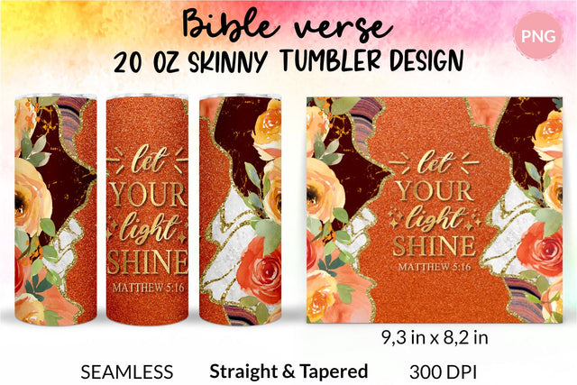 Christian Tumbler, Let your light shine, Bible verse Tumbler, religious tumbler, faith tumbler, jesus tumbler, Tumbler Sublimation Wrap Design for 20 oz Skinny Tumbler Straight and Tapered PNG Sublimation KatineDesign 