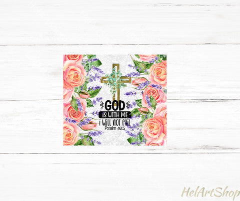 Christian Tumbler PNG Sublimation, God Is With Me Tumbler Sublimation _HelArtShop_ 