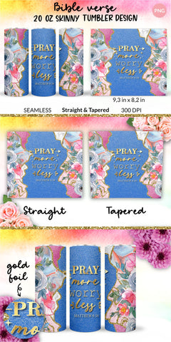 Christian Tumbler, Pray more worry less, Bible verse Tumbler, religious tumbler, faith tumbler, jesus tumbler, Tumbler Sublimation Wrap Design for 20 oz Skinny Tumbler Straight and Tapered PNG Sublimation KatineDesign 