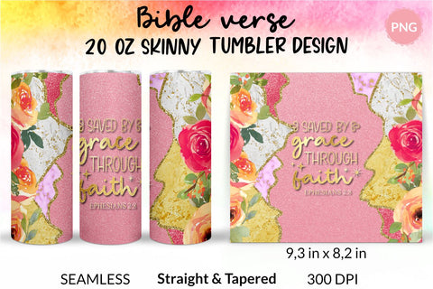 Christian Tumbler, Saved by grace through faith, Bible verse Tumbler, religious tumbler, faith tumbler, jesus tumbler, Tumbler Sublimation Wrap Design for 20 oz Skinny Tumbler Straight and Tapered PNG Sublimation KatineDesign 
