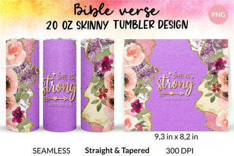 Christian Tumbler, She is strong, Bible verse Tumbler, religious tumbler, faith tumbler, jesus tumbler, Tumbler Sublimation Wrap Design for 20 oz Skinny Tumbler Straight and Tapered PNG Sublimation KatineDesign 