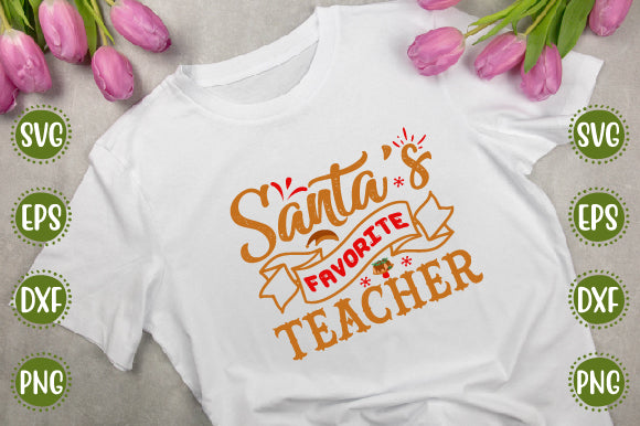 Christmas 20 Svg Design Santa's Favorite Teacher SVG SH_Tee store 