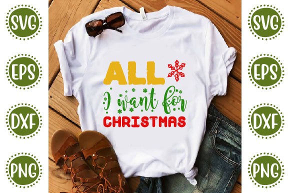 Christmas 37 Svg Design All I want for Christmas SVG SH_Tee store 