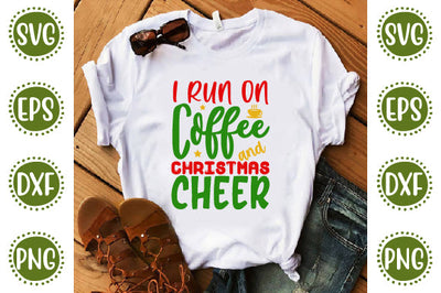 Christmas 37 Svg Design I run on Coffee and Christmas cheer SVG SH_Tee store 