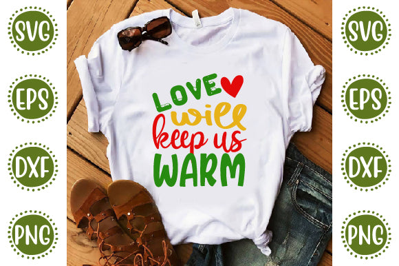 Christmas 37 Svg Design Love will keep us warm SVG SH_Tee store 