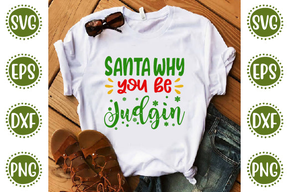 Christmas 37 Svg Design Santa why you be judgin SVG SH_Tee store 