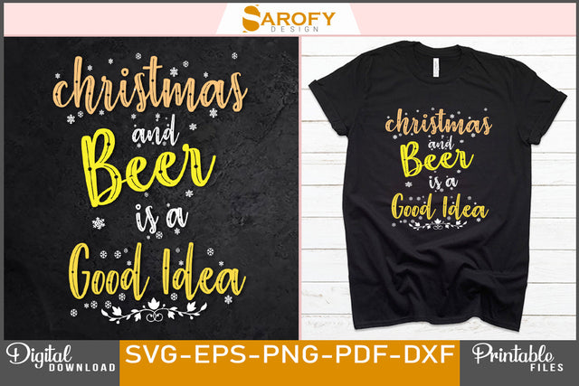 Christmas and beer is a good idea funny Christmas SVG design SVG Sarofydesign 