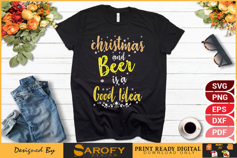 Christmas and beer is a good idea funny Christmas SVG design SVG Sarofydesign 