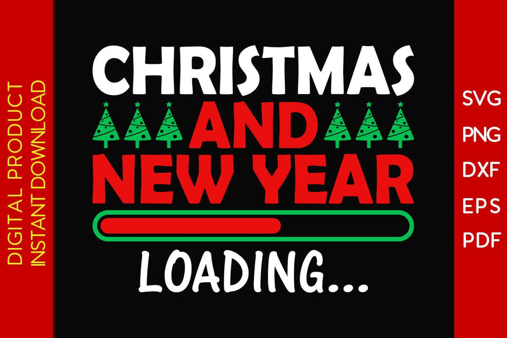Christmas And New Year Loading SVG PNG EPS Cut File - So Fontsy
