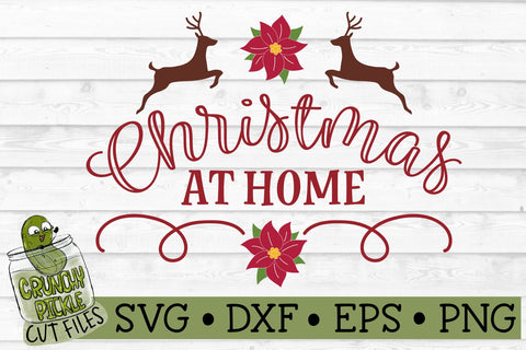 Christmas at Home SVG Cut File SVG Crunchy Pickle 
