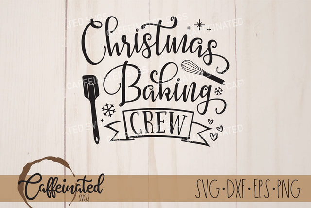 Christmas Baking Crew SVG SVG Caffeinated SVGs 