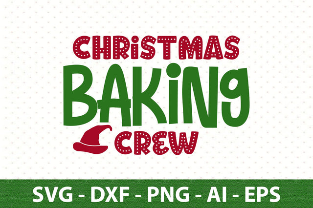 Christmas Baking Crew svg SVG orpitasn 