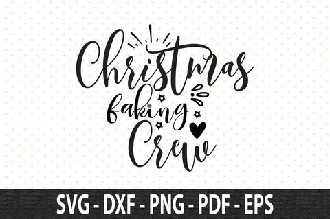 Christmas Baking Crew SVG SVG orpitasn 