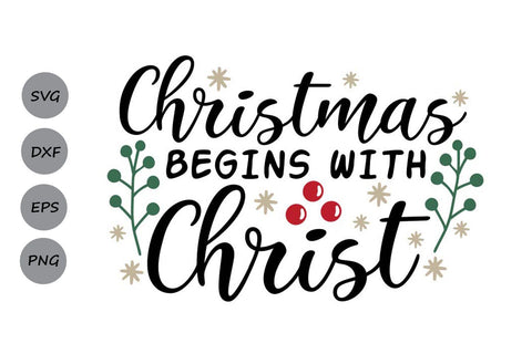 Christmas Begins with Christ| Christmas SVG Cutting Files. SVG CosmosFineArt 