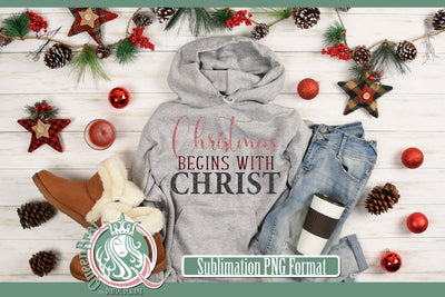 Christmas Begins With Christ Sublimation Sublimation QueenBrat Digital Designs 