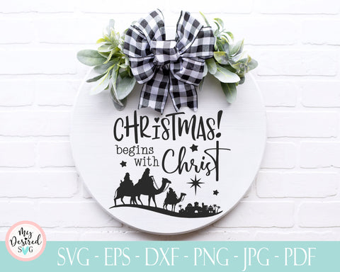 Christmas Begins With Christ SVG, Christ Svg, Holy Night SVG, Jesus Svg, Christmas Cut File Silhouette, Cricut, Digital Files Png, Eps, Dxf SVG MyDesiredSVG 