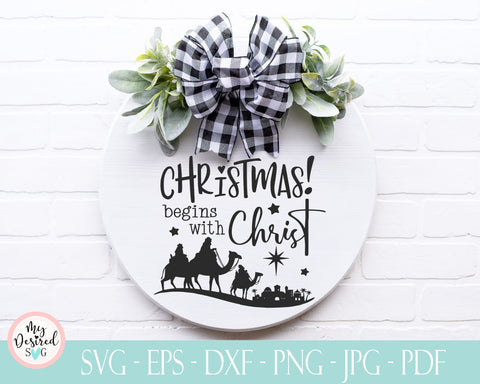 Christmas Begins With Christ SVG, Christ Svg, Holy Night SVG, Jesus Svg, Christmas Cut File Silhouette, Cricut, Digital Files Png, Eps, Dxf SVG MyDesiredSVG 
