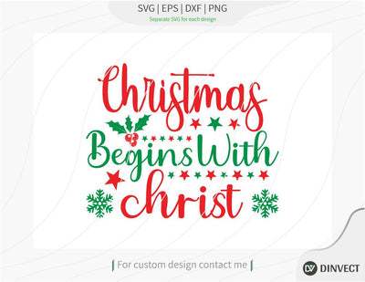 Christmas begins with christ SVG, Christmas SVG, Funny Christmas Shirt SVG, Kids Christmas SVG, Merry and Bright SVG, Christmas T-shirt Design, T-shirt Design, Quote Design, Typography, Cricut, Design Space, Craft File SVG Dinvect 