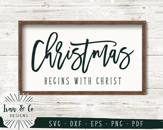 Christmas Begins With Christ SVG Files | Christmas | Holidays | Winter SVG (872933898) SVG Ivan & Co. Designs 