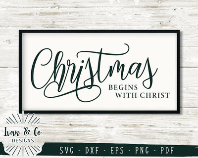 Christmas Begins With Christ SVG Files | Holy Family | Christmas | Holidays | Winter (876201604) SVG Ivan & Co. Designs 
