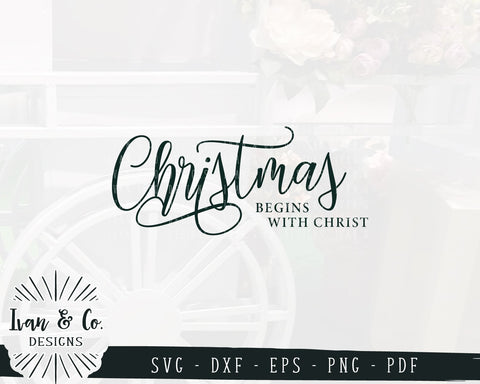 Christmas Begins With Christ SVG Files | Holy Family | Christmas | Holidays | Winter (876201604) SVG Ivan & Co. Designs 