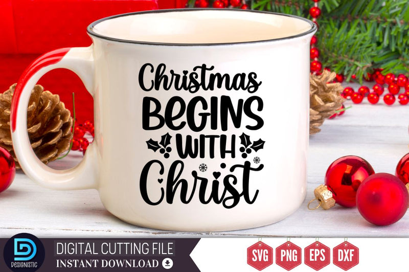 Christmas begins with christ SVG SVG DESIGNISTIC 