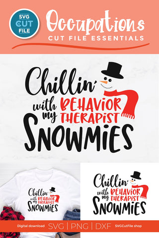 Christmas Behavior Therapist svg, Chillin with Snowmies SVG SVG Cut File 